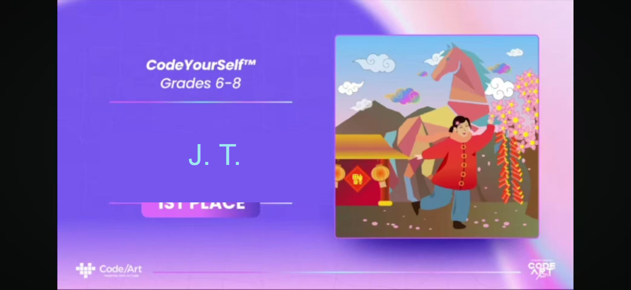 Code/Art CodeYourSelf 6–8 组第一名 · 学生 J. T.